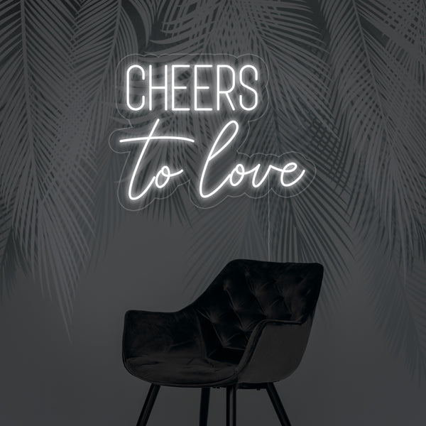 Cheers to love Neon Sign