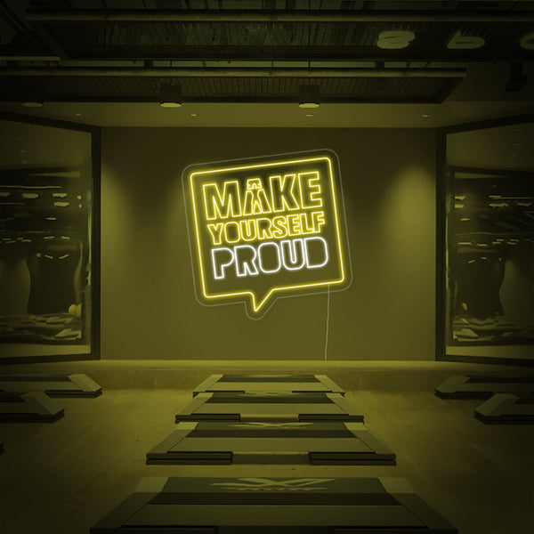 Make Yourself Proud Gym Fitness Neon Sign