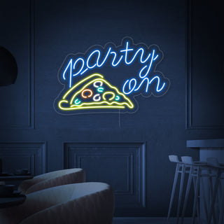Party on PIZZA Neon Sign