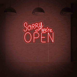 Sorry We Are Open Neon Sign